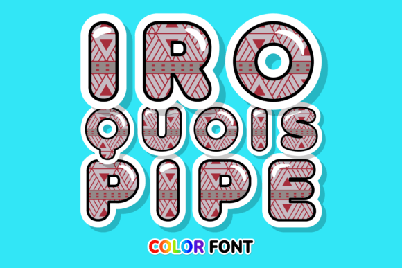 Iroquois Pipe: A Creative Color Font for Modern Designs