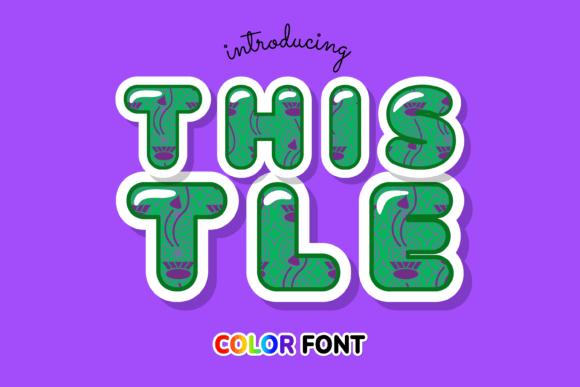 Thistle: A Cool Color Font for Creative Projects